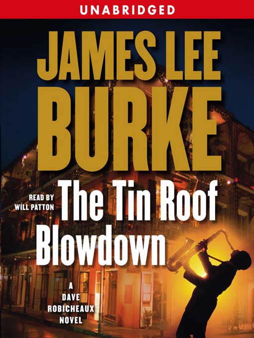 Title details for The Tin Roof Blowdown by James Lee Burke - Wait list